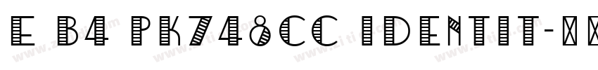 E B4 PK748cc Identit字体转换